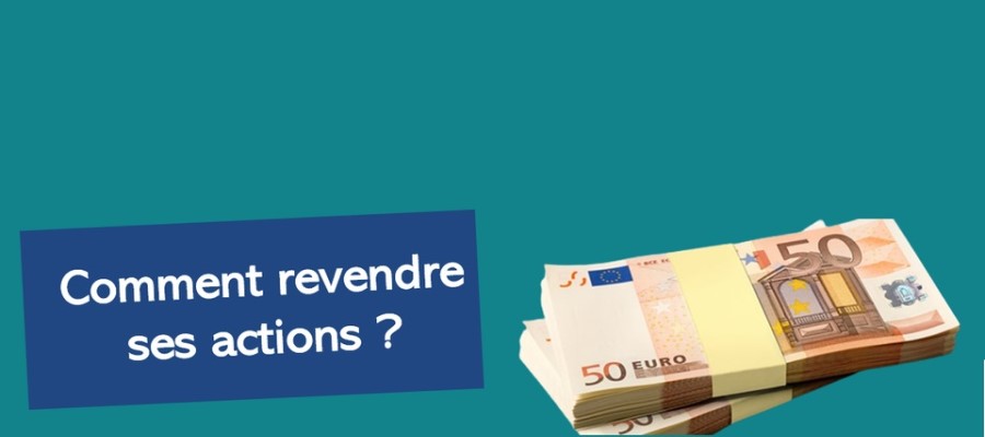 Comment revendre des actions achetées via le crowdfunding, le dispositif Madelin ou avec l'aide d'un conseiller en gestion de patrimoine ?